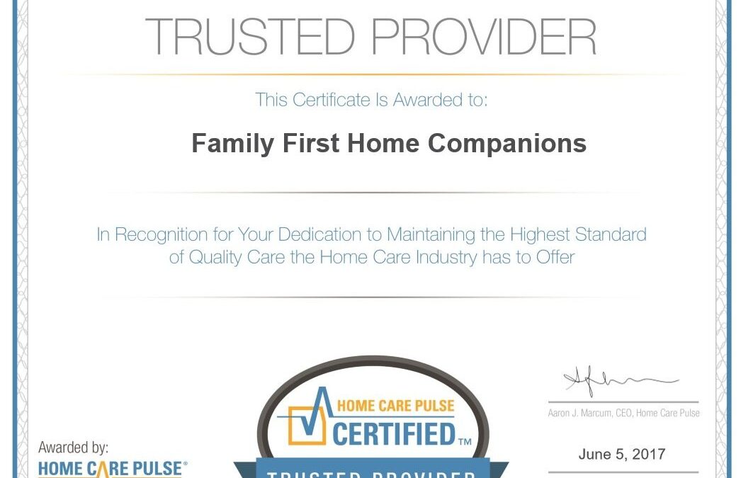 Family First Home Companions is Excited to Announce that We Are A Home Care Pulse Certified Trusted Provider!